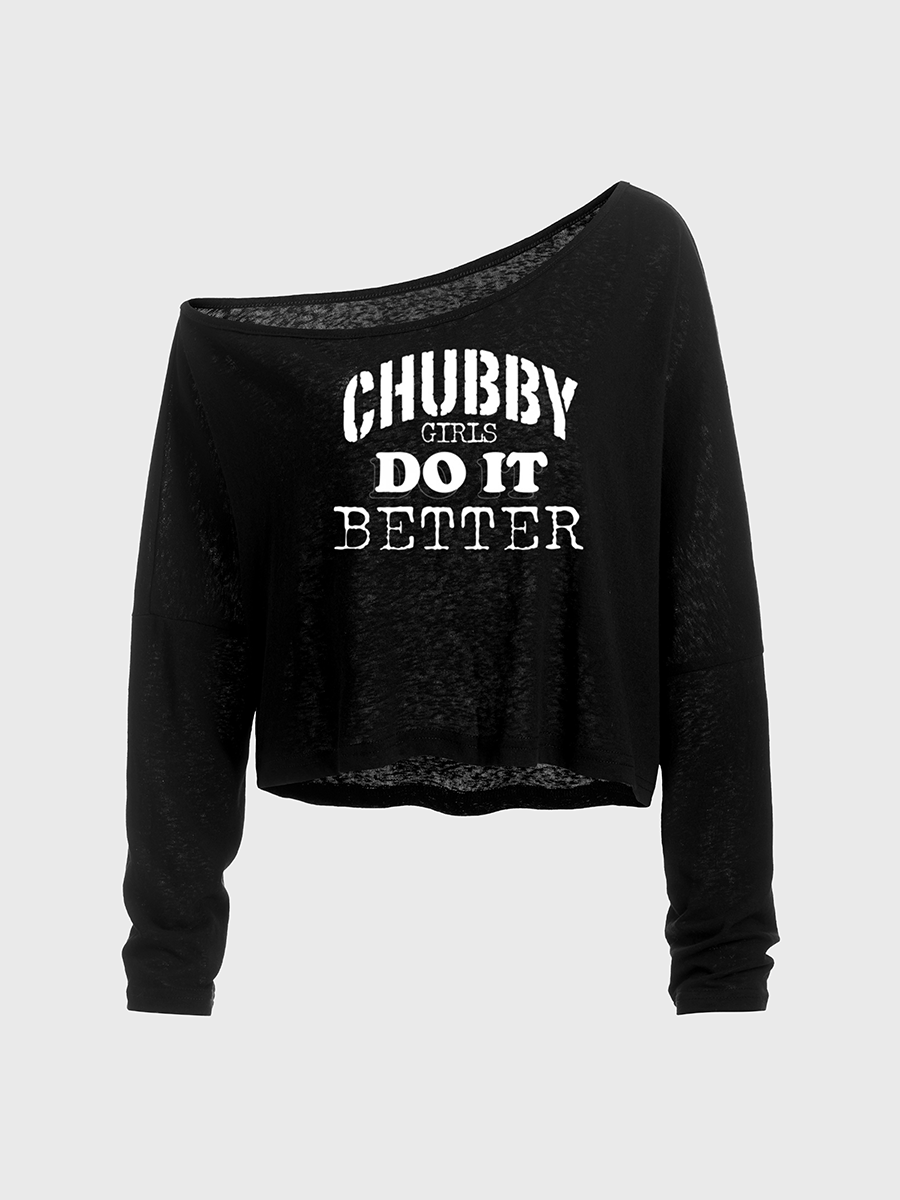 Chubby Girls Do It Better Off The Shoulder Sweatshirt