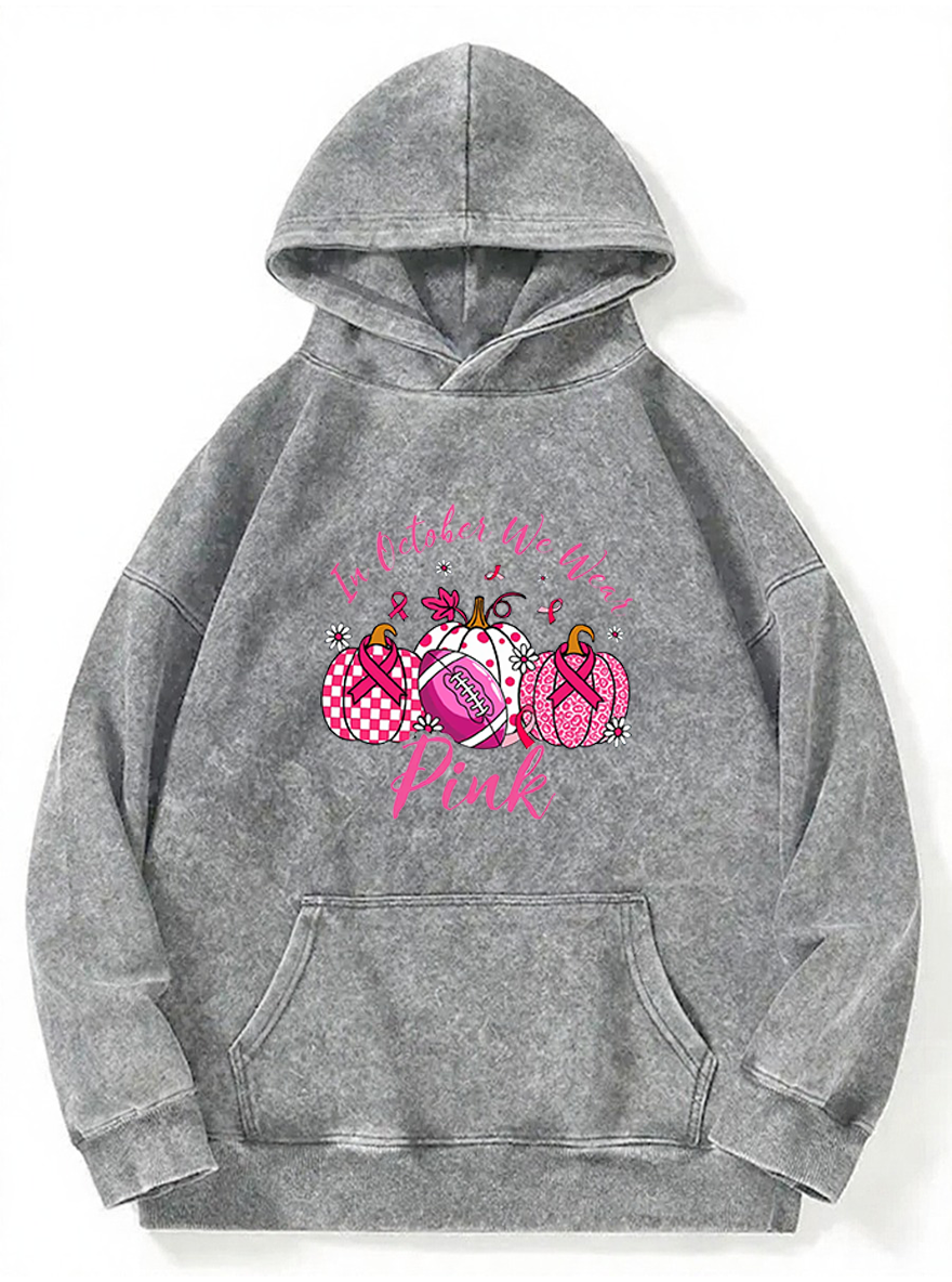 Vintage In October We Wear Pink Washed Hoodie
