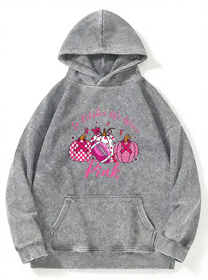 Vintage In October We Wear Pink Washed Hoodie