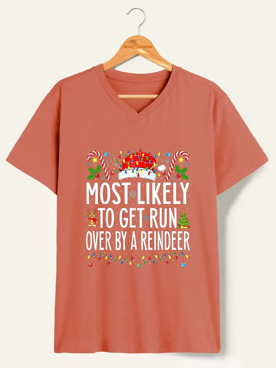 Vintage Most Likely To Get Run Over By A Reindeer V-Neck Tee