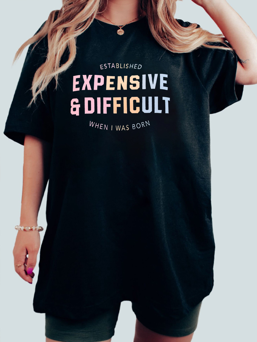 Plus Size Expensive & Difficult Tee