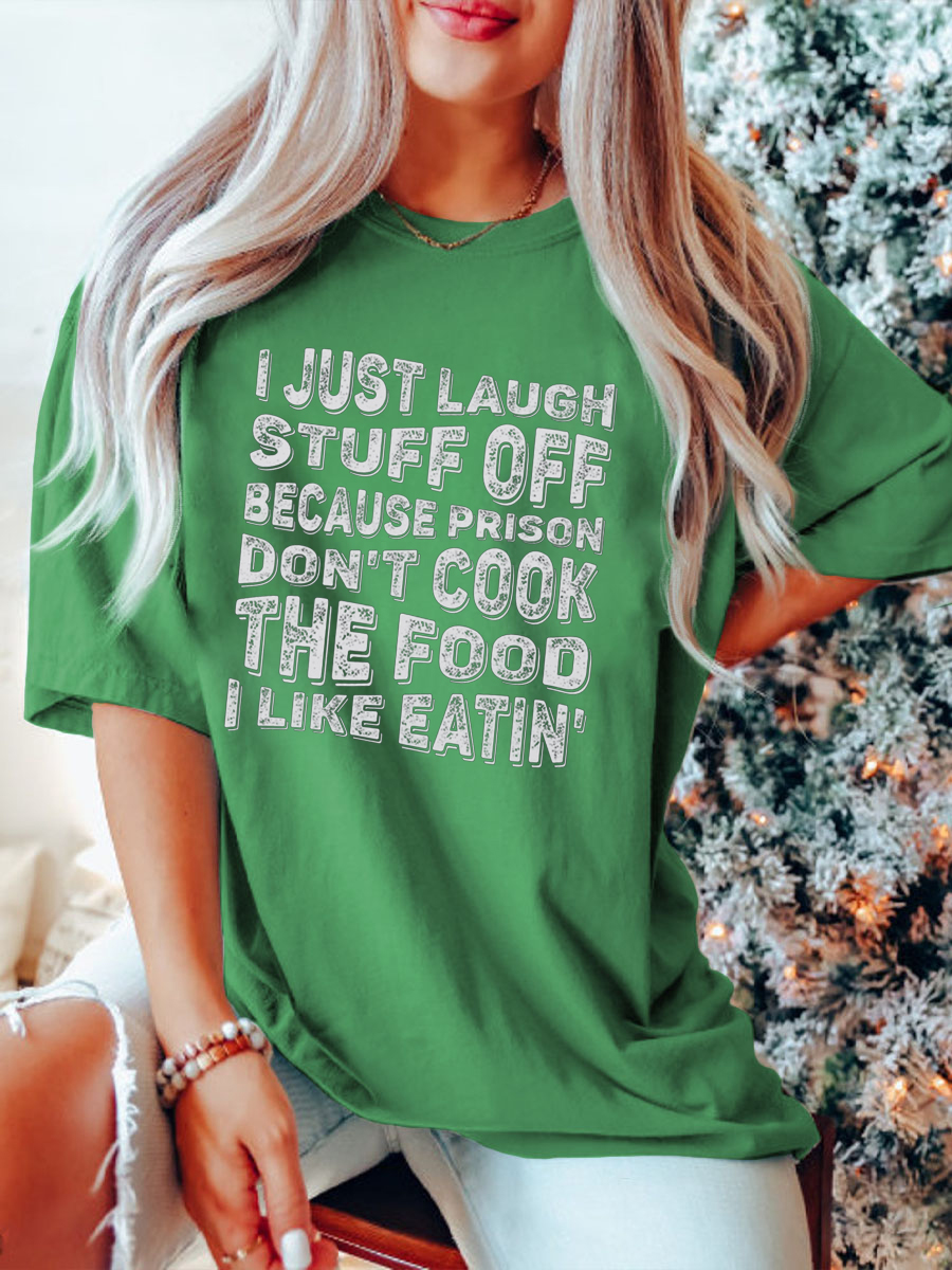 Plus Size I Just Laugh Stuff Off T-Shirt