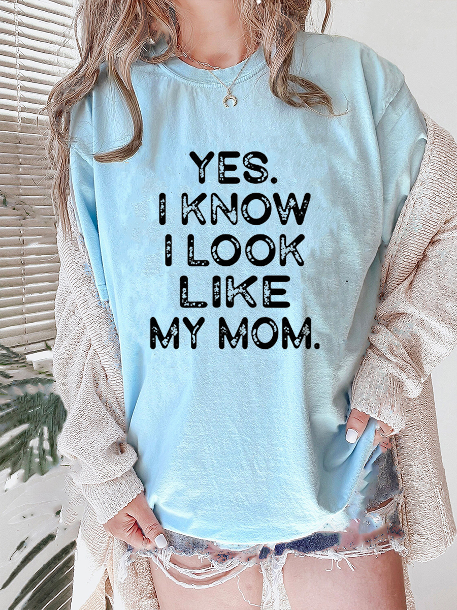 Plus Size Yes I Know I Look Like My Mom T-Shirt
