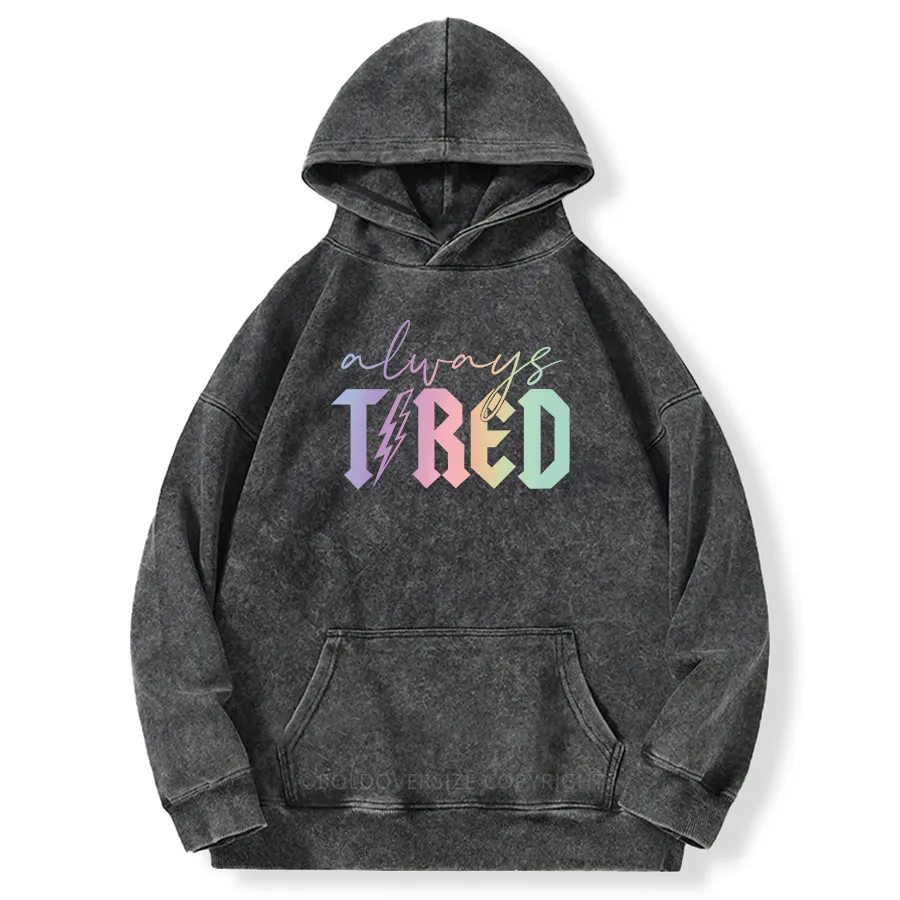 Vintage Always Tired Glitter Washed Hoodie