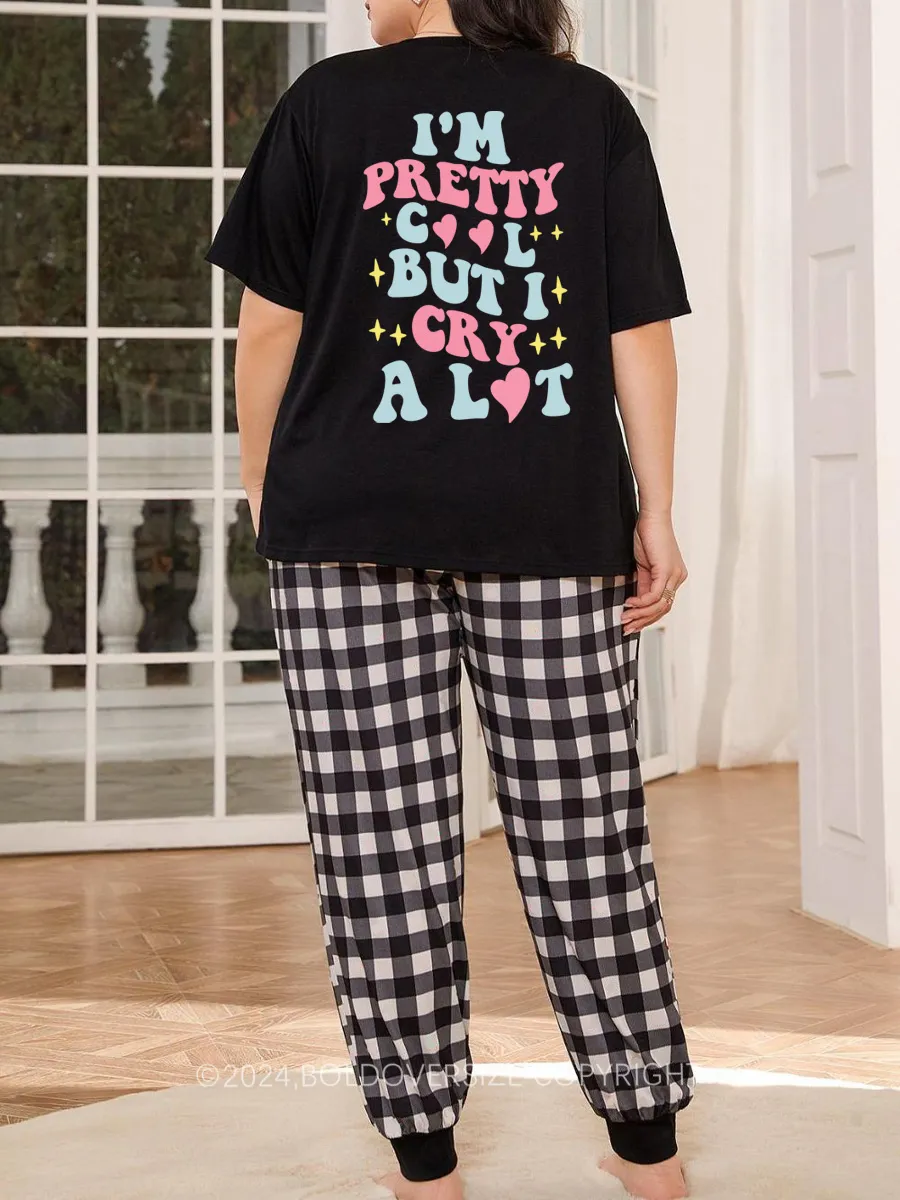 Plus Size I'm Pretty Cool But I Cry A Lot Pajama Set