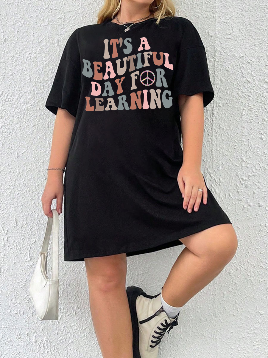 It's A Beautiful Day For Learning Tee Dress