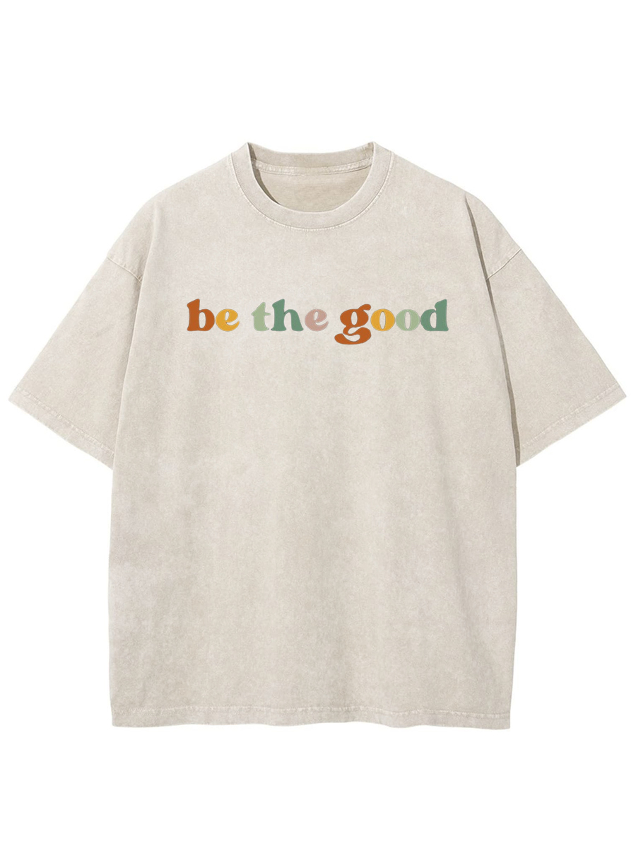 Vintage Be The Good Washed T-Shirt