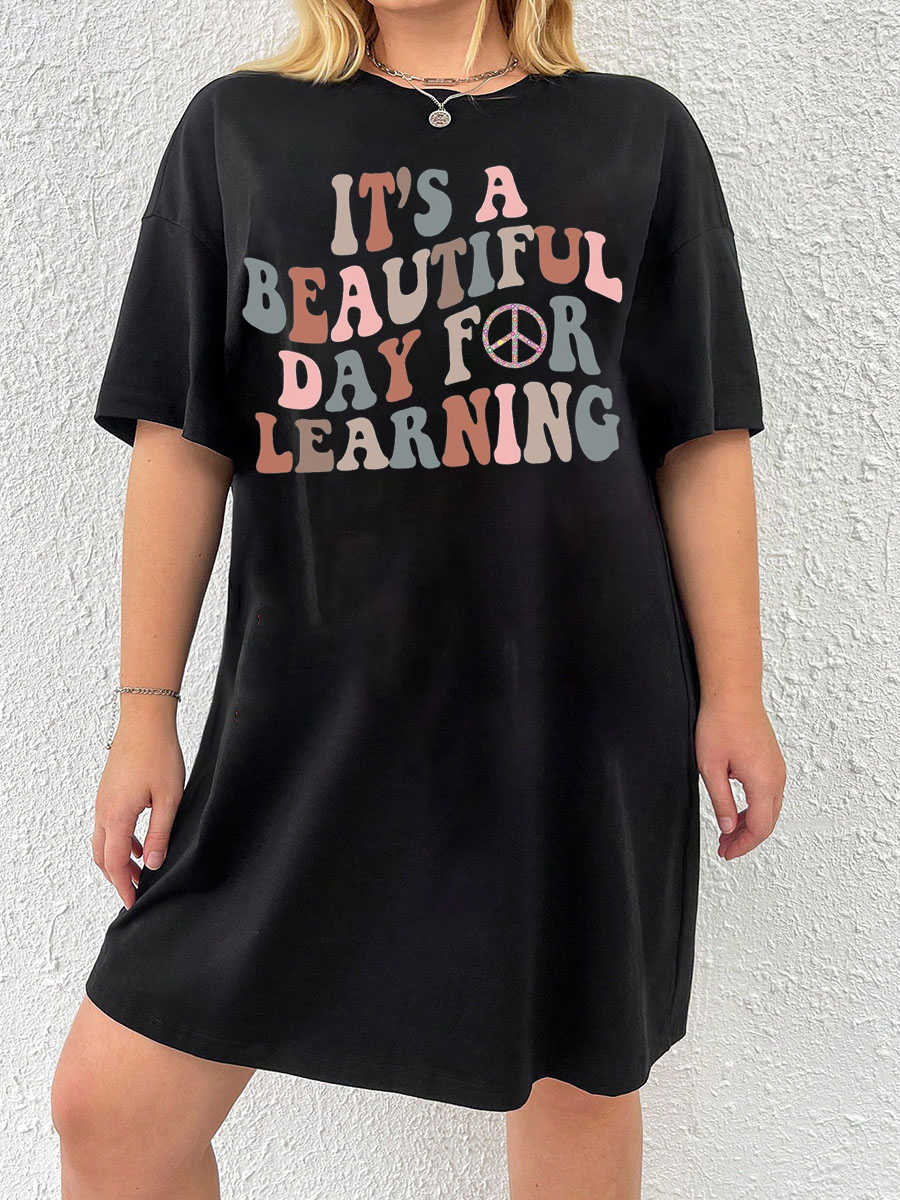 It's A Beautiful Day For Learning Tee Dress