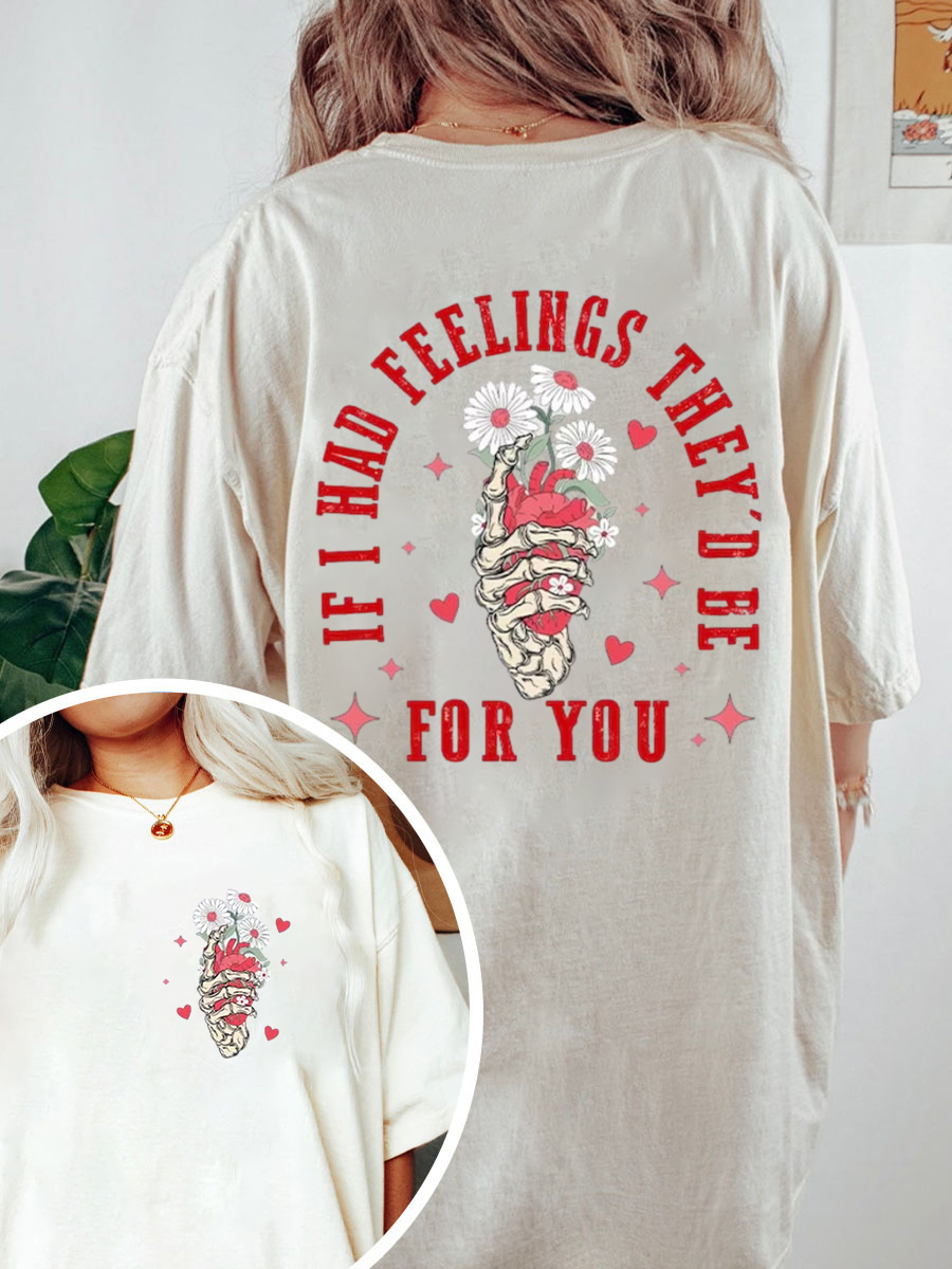 Vintage If I Had Feelings, They Would Be For You Tee