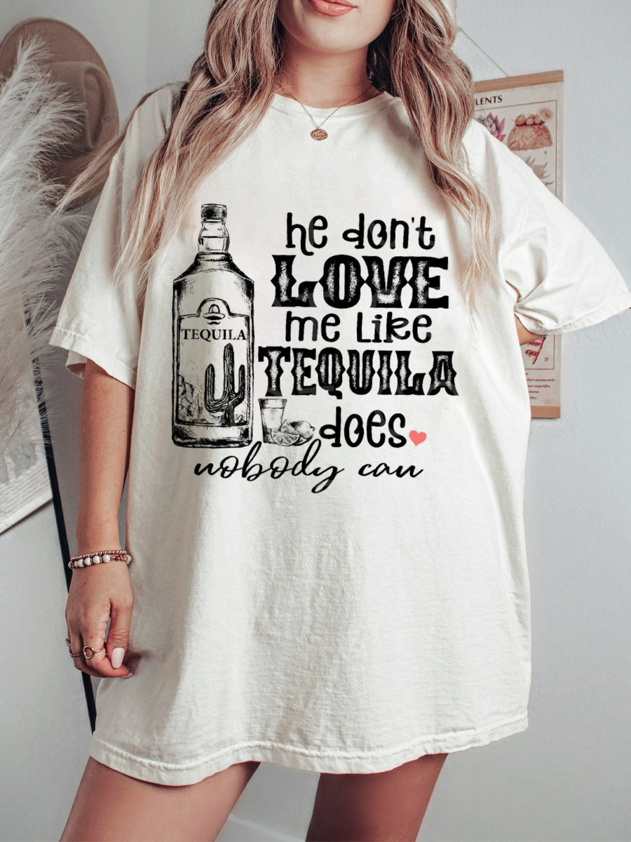 Vintage He Don't Love Me Like Tequila Does Shirt 