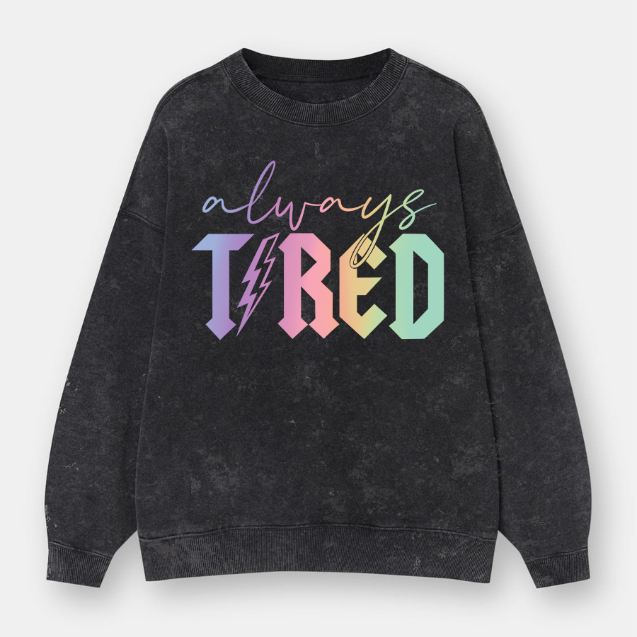 Vintag Plus Size Always Tired Glitter Washed Sweatshirts