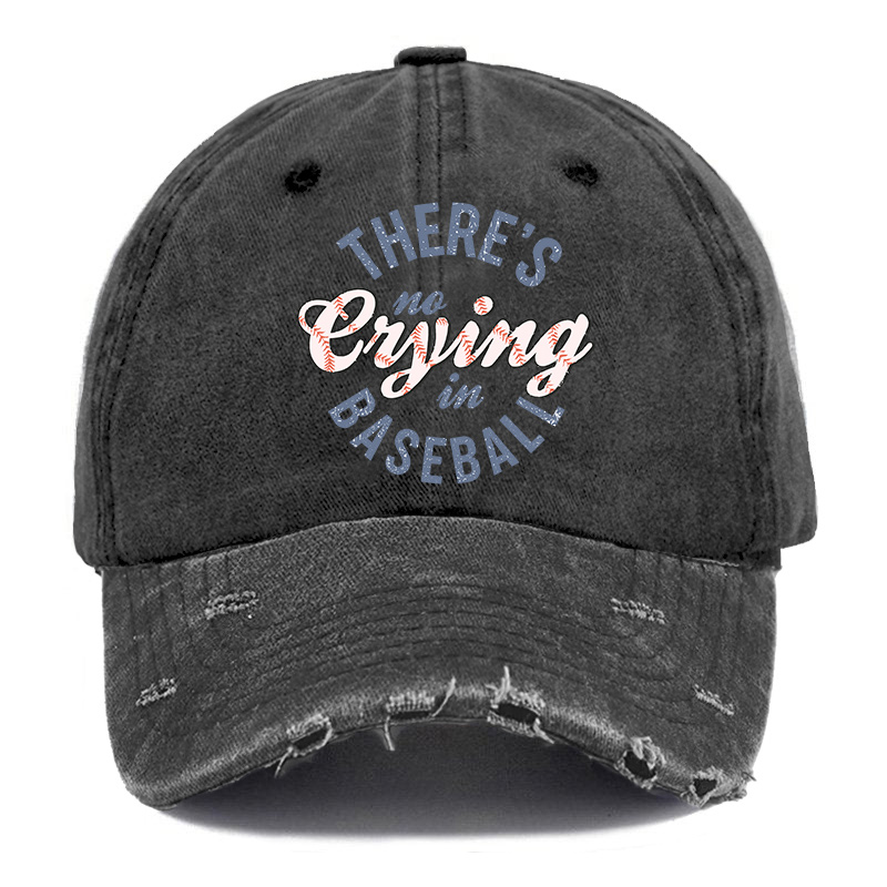 Vintage There'S No Crying In Baseball Ripped Washed Cap