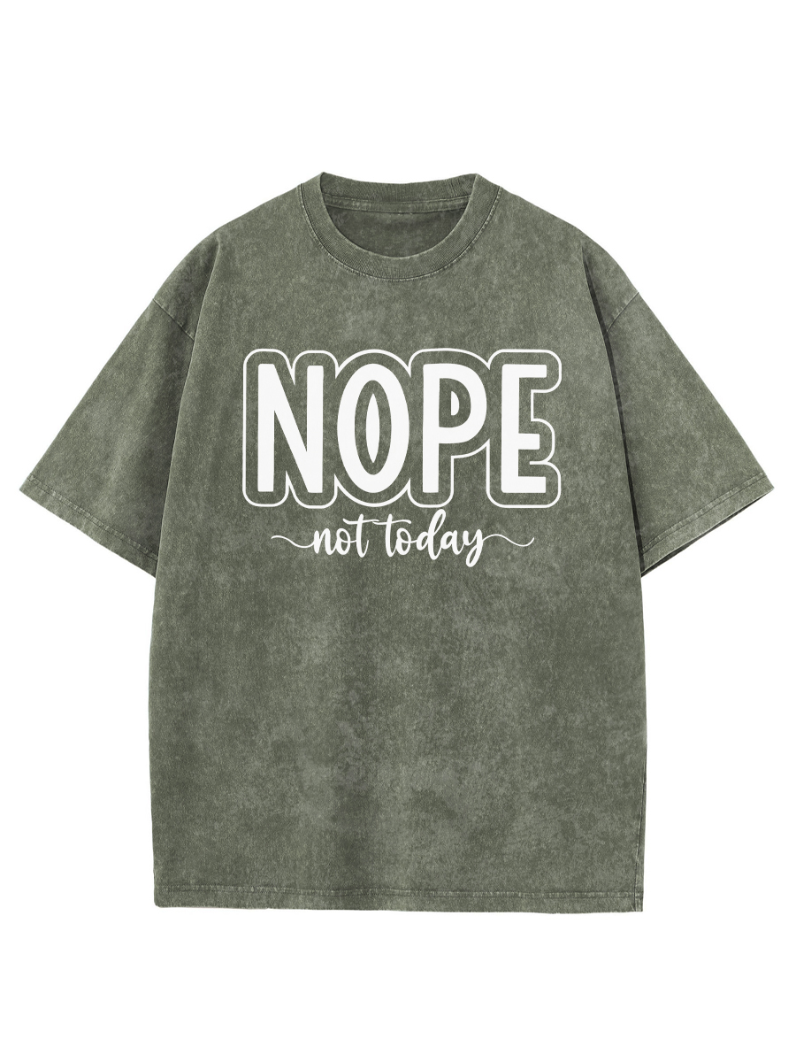 Vintage Nope Not Today Washed T-Shirt