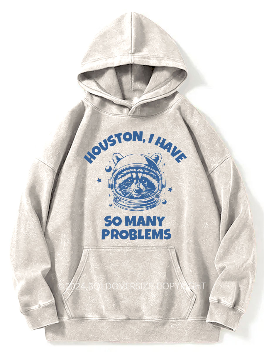 Vintage Houston I Have So Many Problems Washed Hoodie