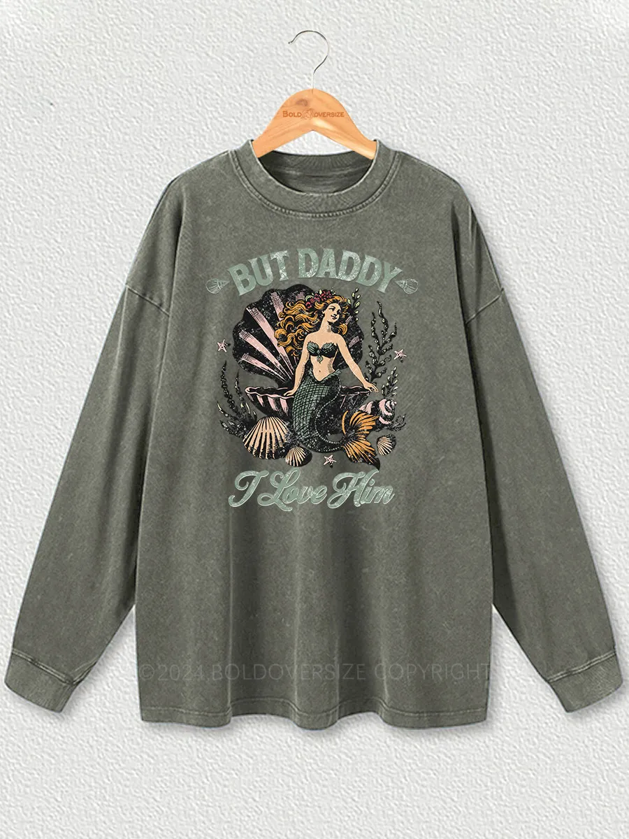 Vintage But Daddy I Love Him Washed Long Sleeve Shirt