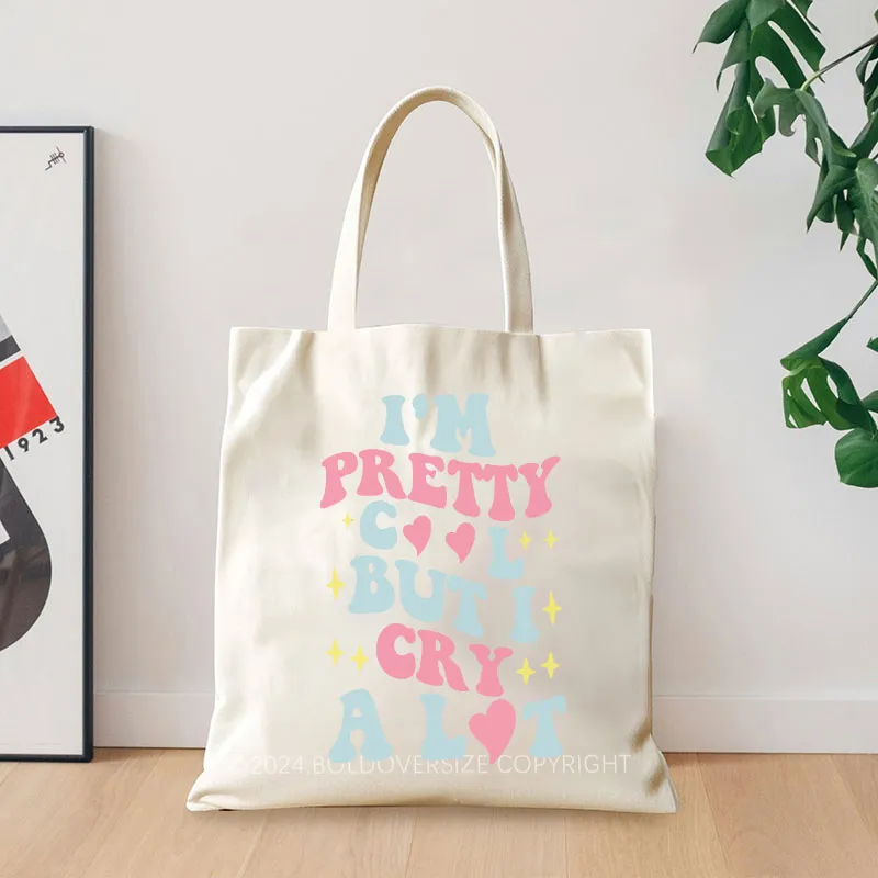 Vintage I'm Pretty Cool But I Cry A Lot Tote Bag