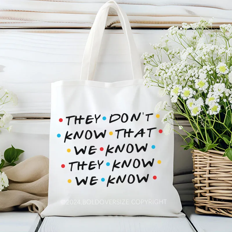 Vintage They Don't Know That We Know They Know We Know Tote Bag
