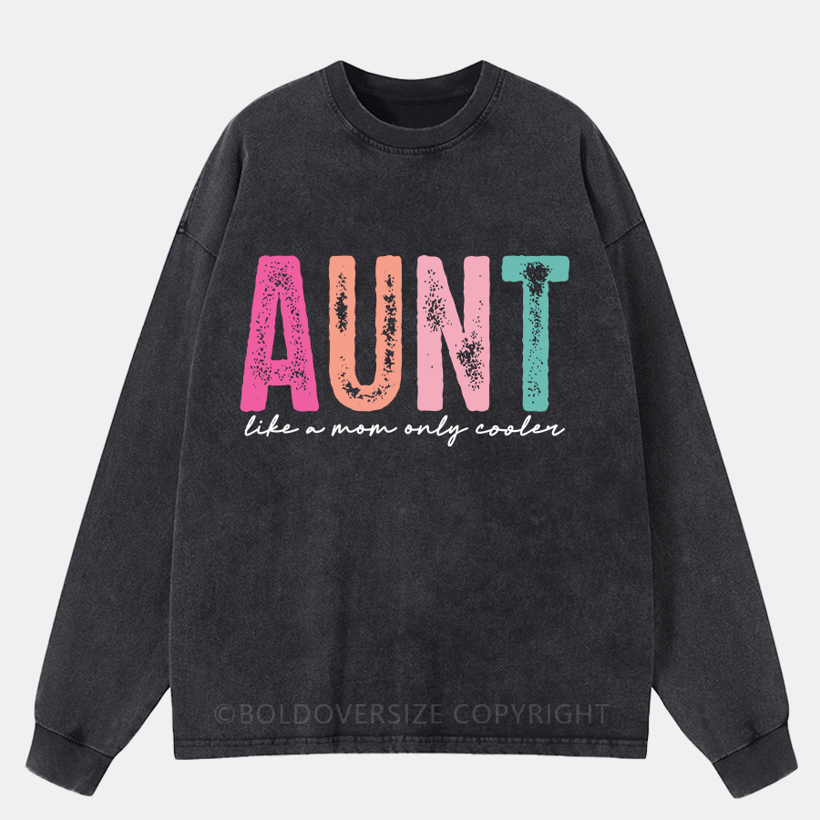 Vintage Aunt Like A Mom Washed Long Sleeve Shirt
