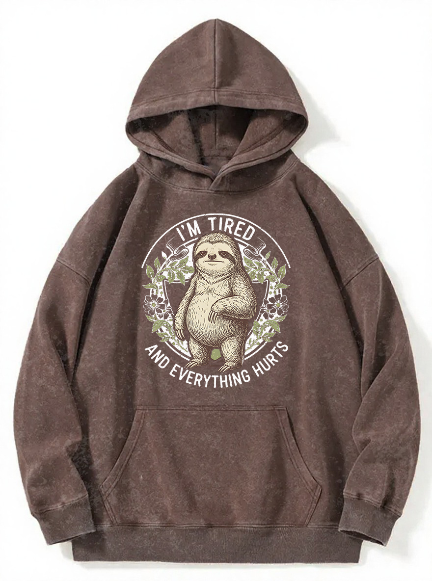 Vintage I’M Tired And Everything Hurts Washed Hoodie