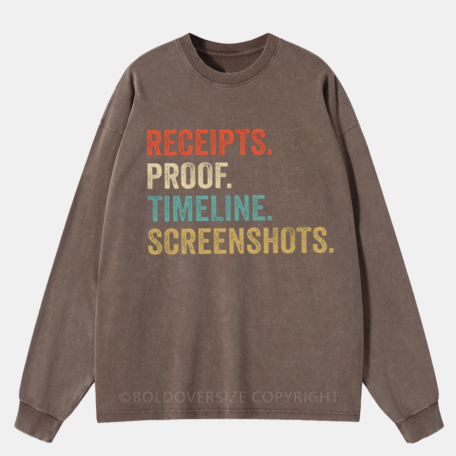 Vintage Receipts. Proof Timeline Screenshots T-Shirt Washed Long Sleeve Shirt