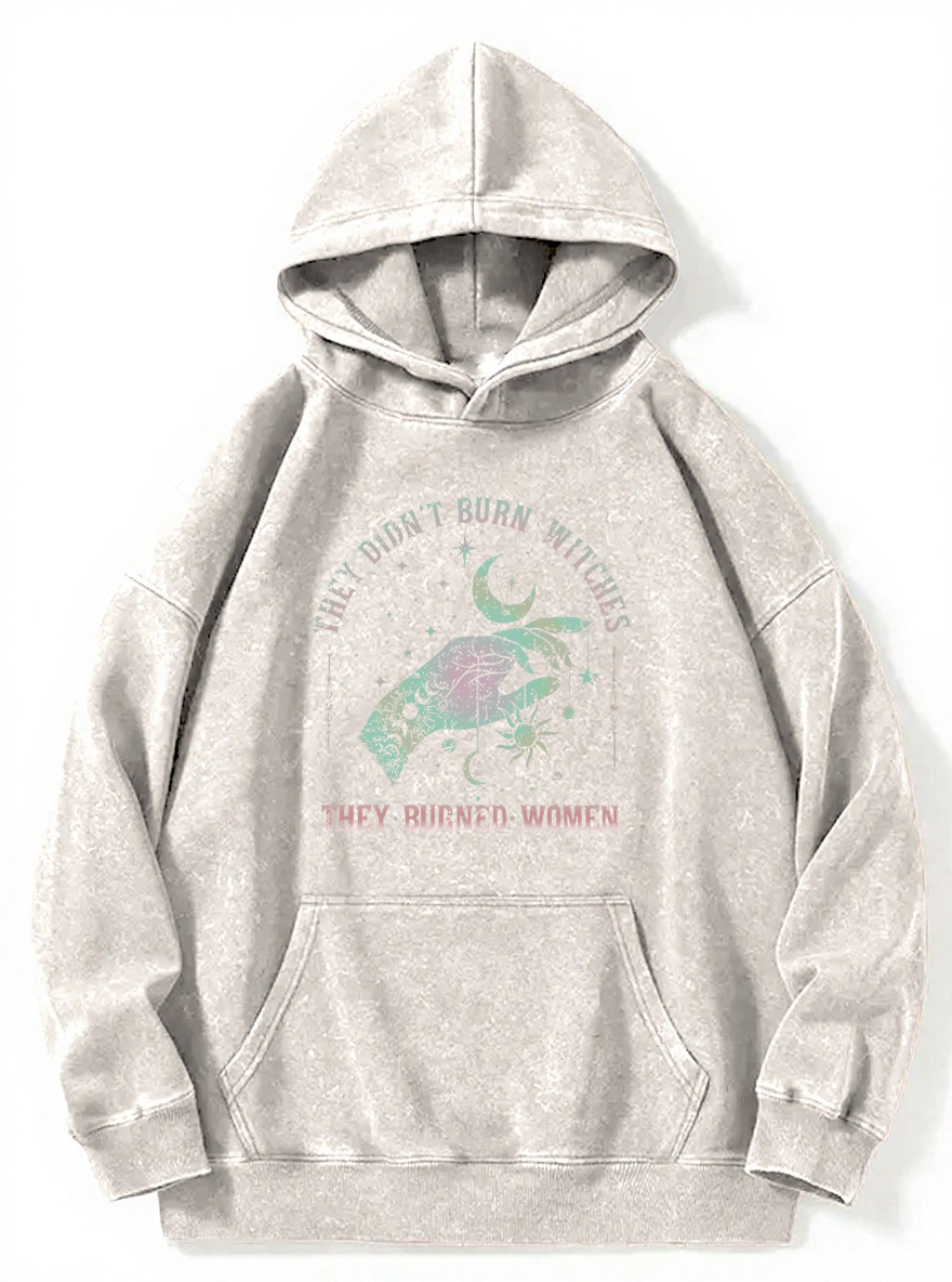 Vintage They Didn’T Burn Witches. They Burned Women Washed Hoodie