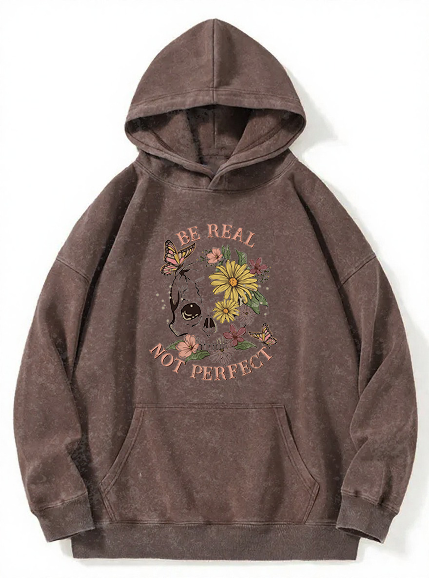 Vintage Be Real Not Perfect Washed Hoodie
