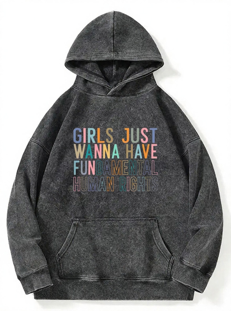 Vintage Girls Just Wanna Have Fundamental Human Rights Washed Hoodie