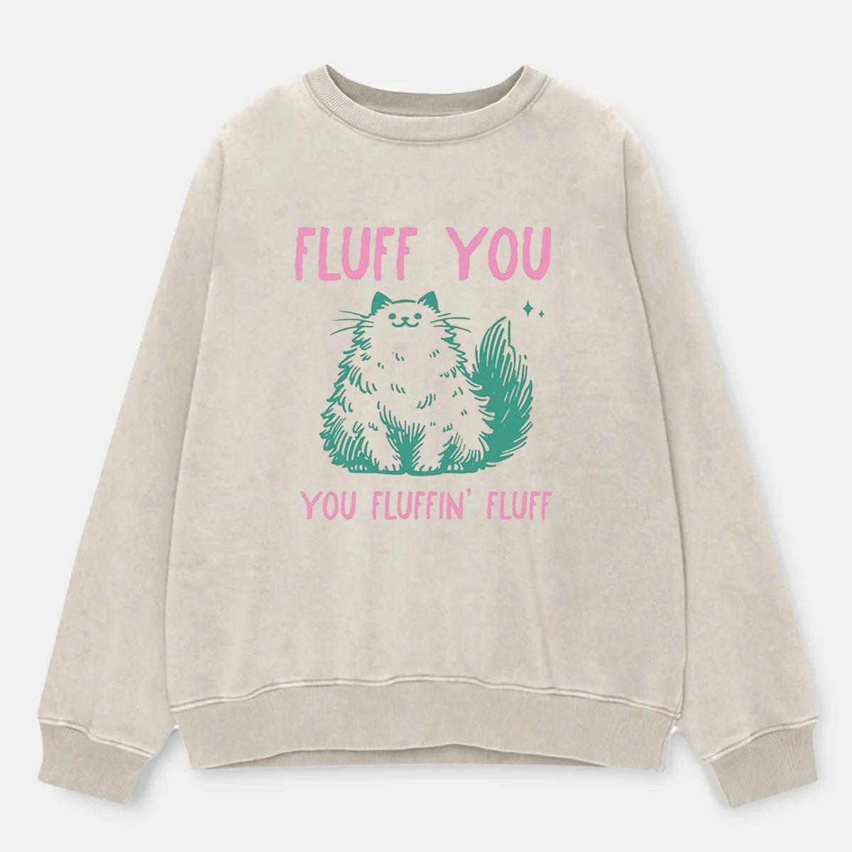 Vintage Fluff You / You Fluffin' Fluff Washed Sweatshirt