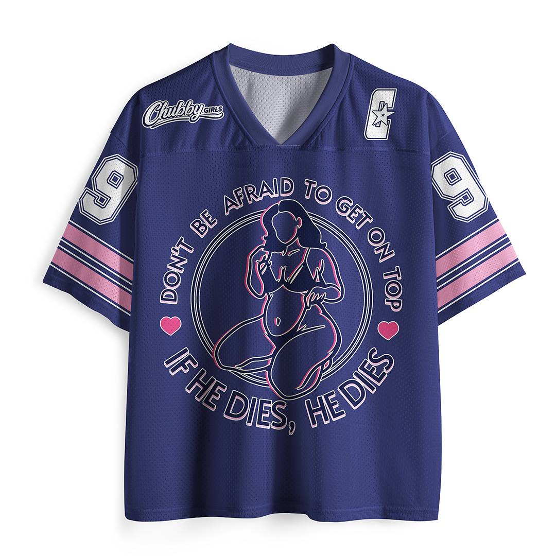 Personalized Vintage Don'T Be Afraid To Be On Top If He Dies Mesh Jersey