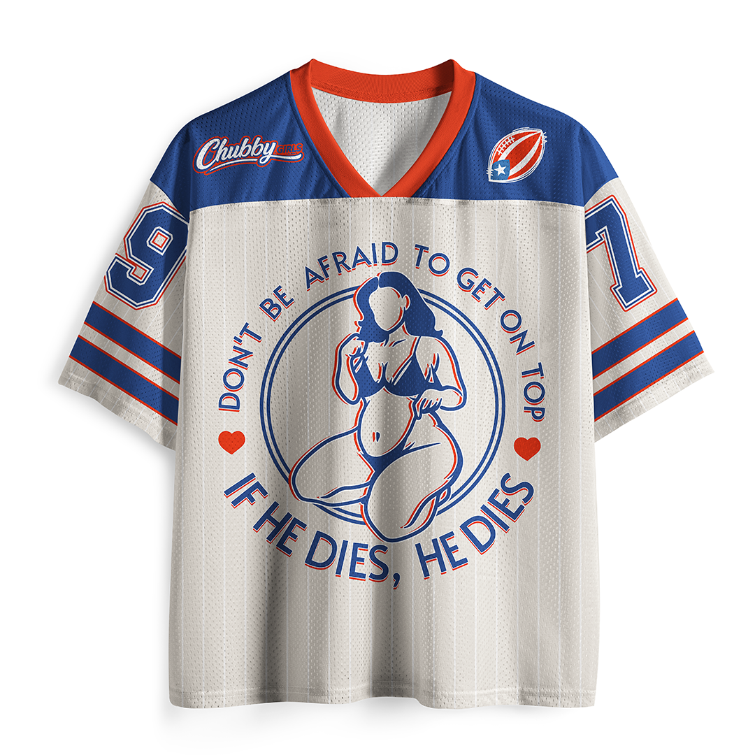 Personalized Vintage Don'T Be Afraid To Be On Top If He Dies Mesh Jersey