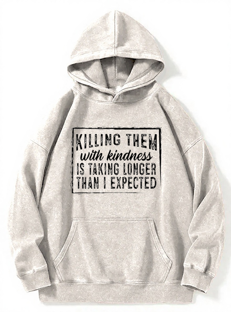 Vintage Killing Them With Kindness Washed Hoodie