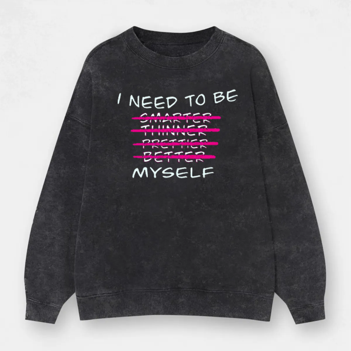 Vintage I Need To Be Myself Wasted Washed Sweatshirt