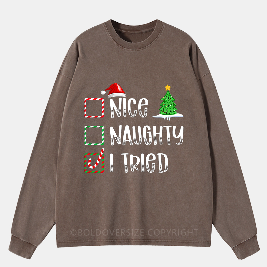 Vintage Nice Naughty I Tired Washed Long Sleeve Shirt