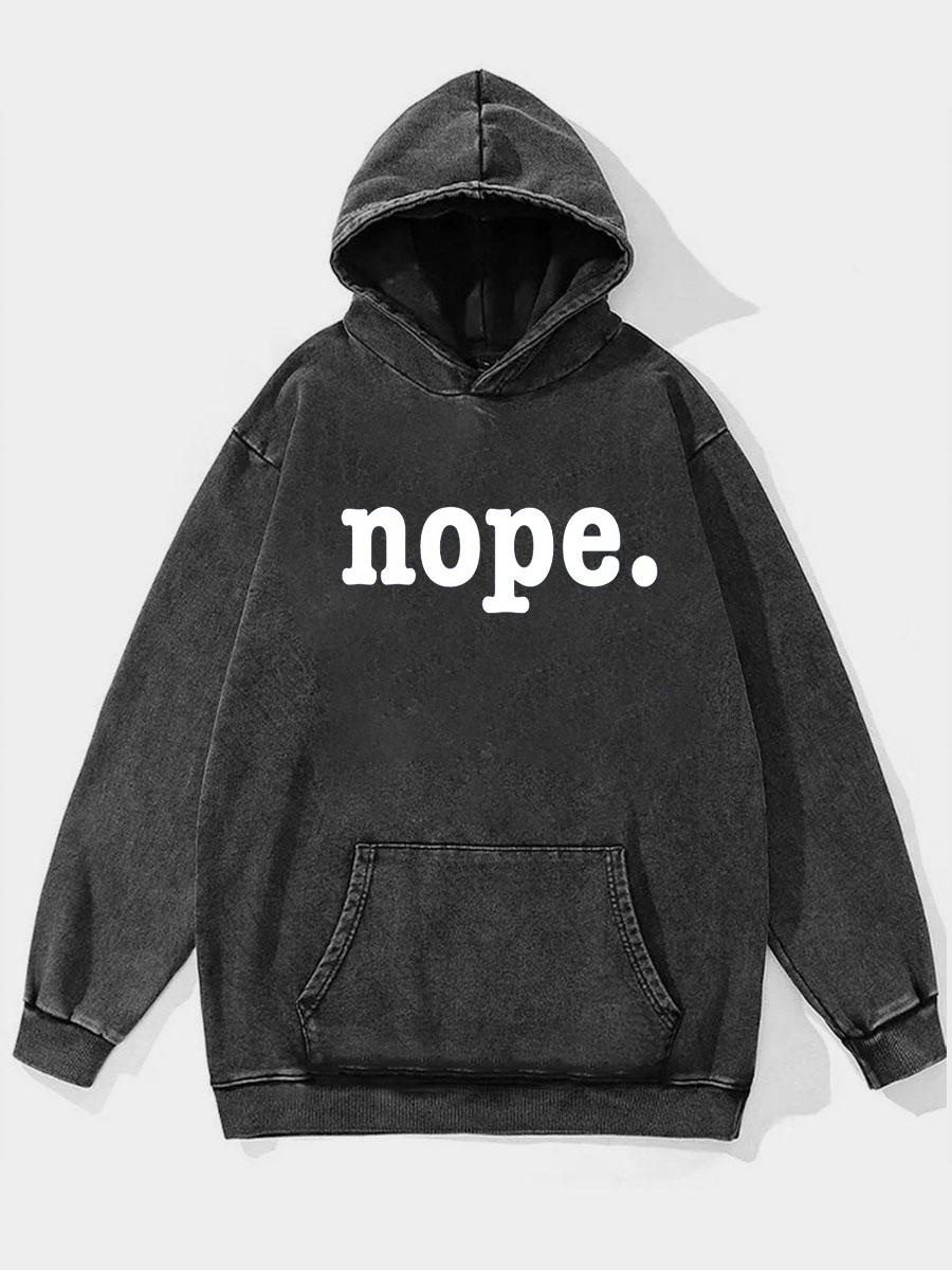  Plus Size Nope. Washed Hoodie