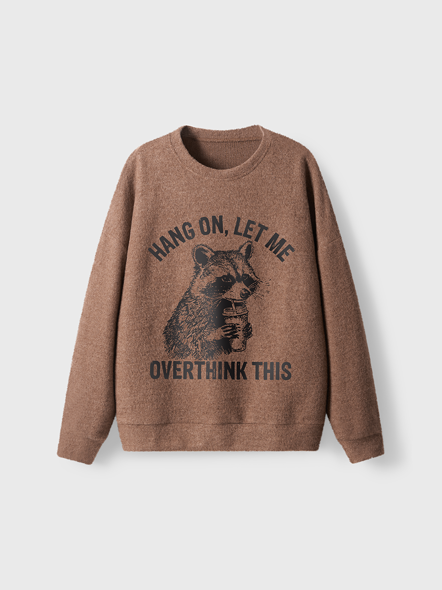 Vintage Hang On Let Me Overthink Fuzzy Sweater