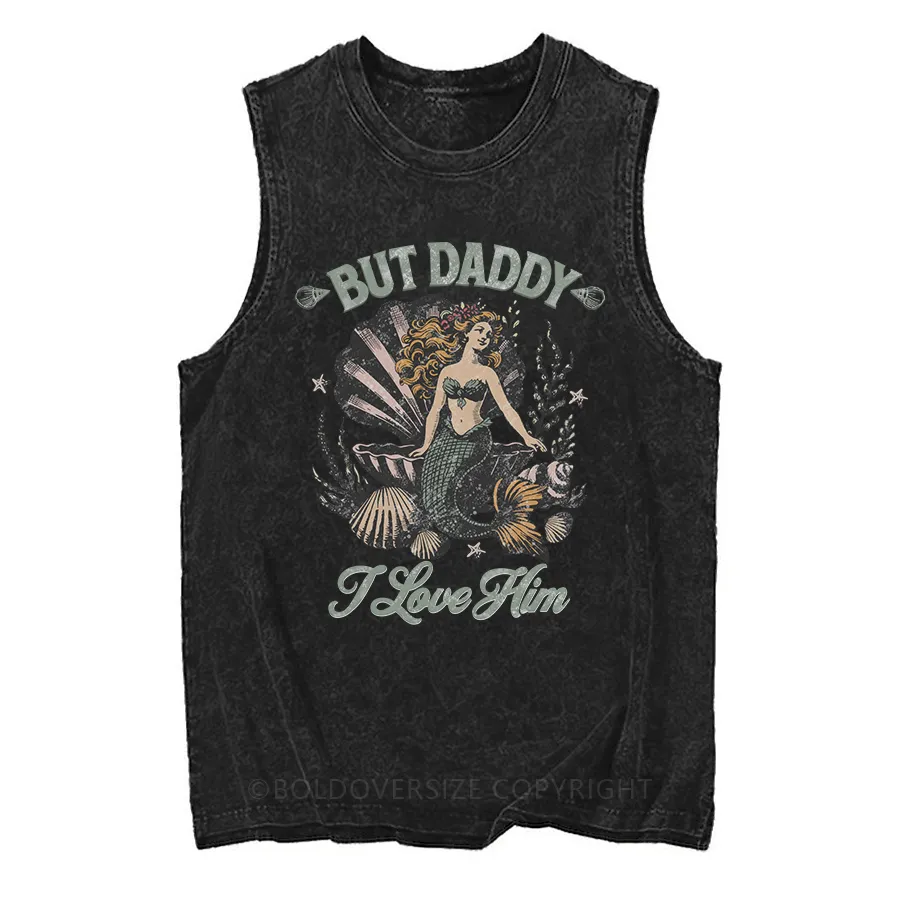 Vintage But Daddy I Love Him Washed Tank
