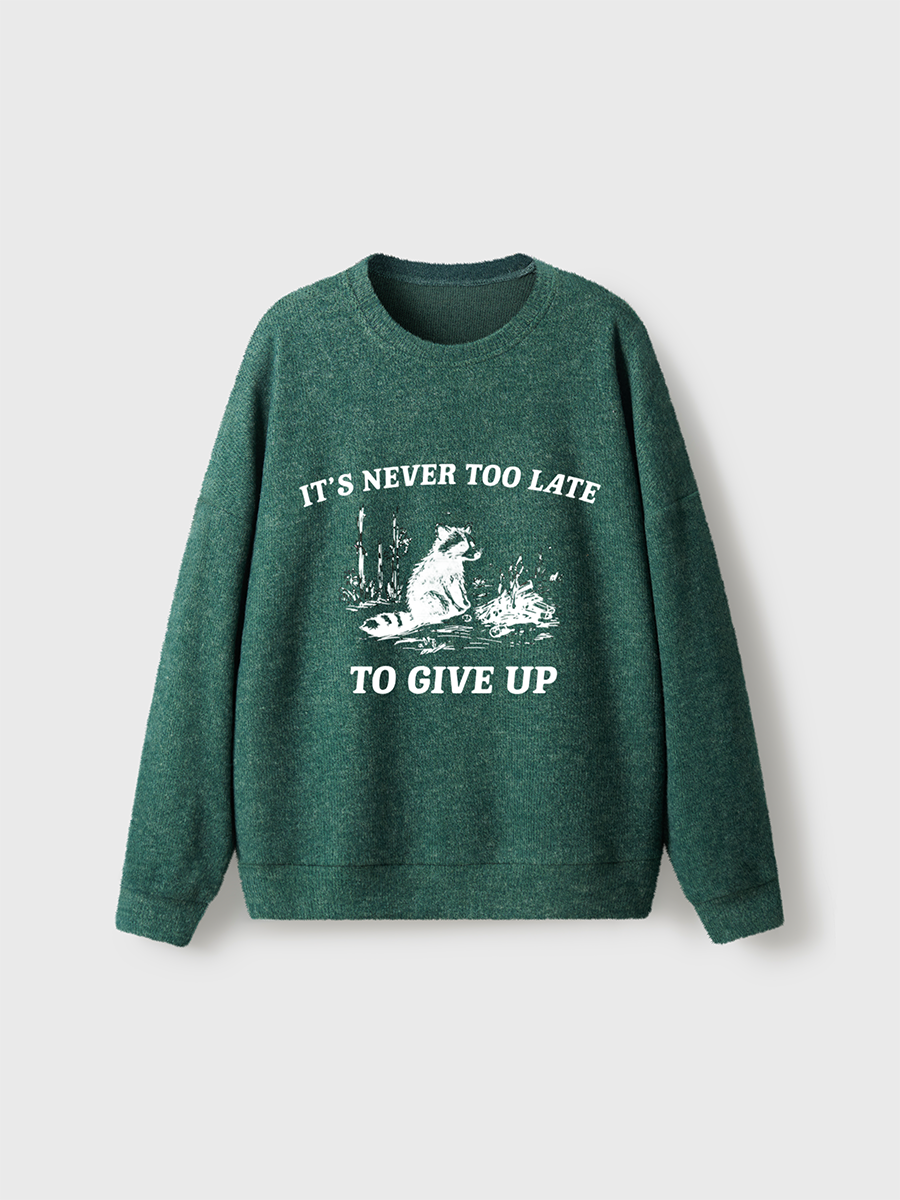 Vintage It's Never Too Late To Give Up Fuzzy Sweater