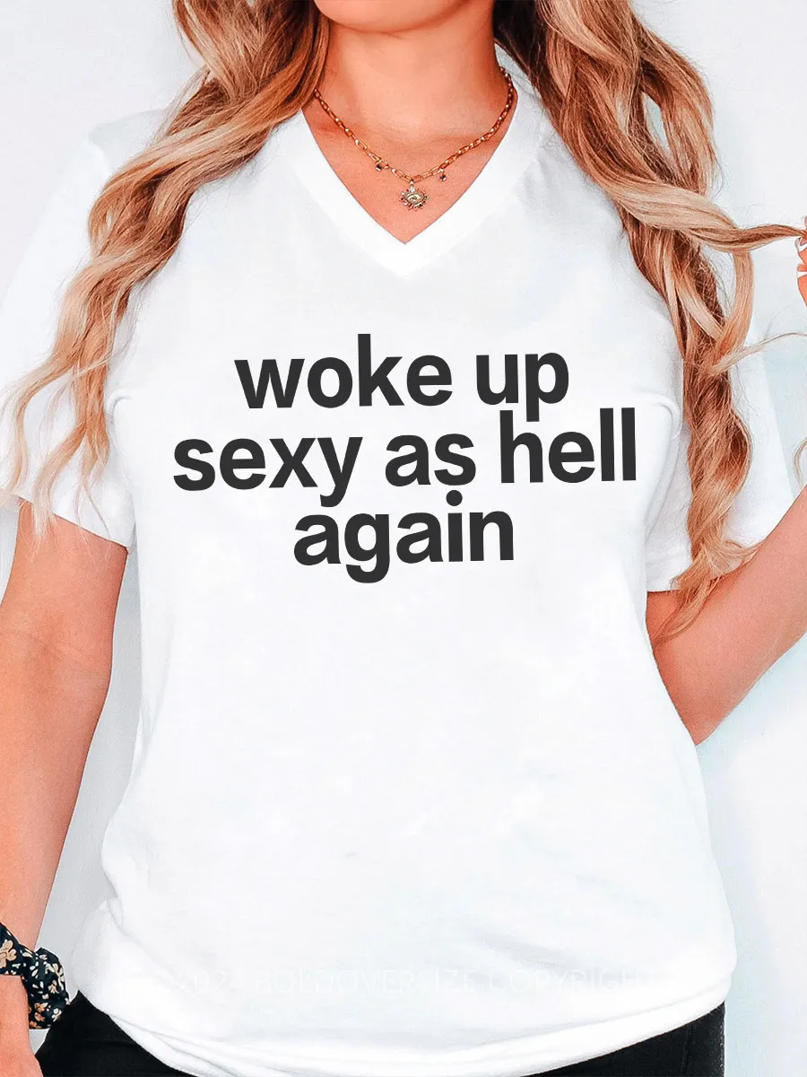 Vintage Woke Up Sexy As Hell Again V-Neck Tee
