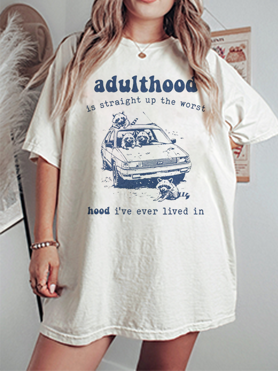Vintage Adulthood Is Straight Up The Worst Hood I'Ve Ever Lived In Oversize Graphic Tee