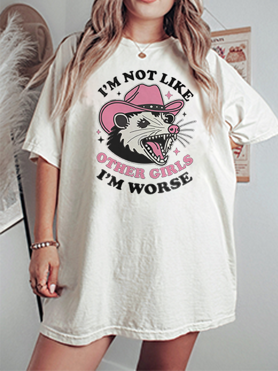 Vintage Im Not Like Other Girls I’M Worse Oversize Graphic Tee