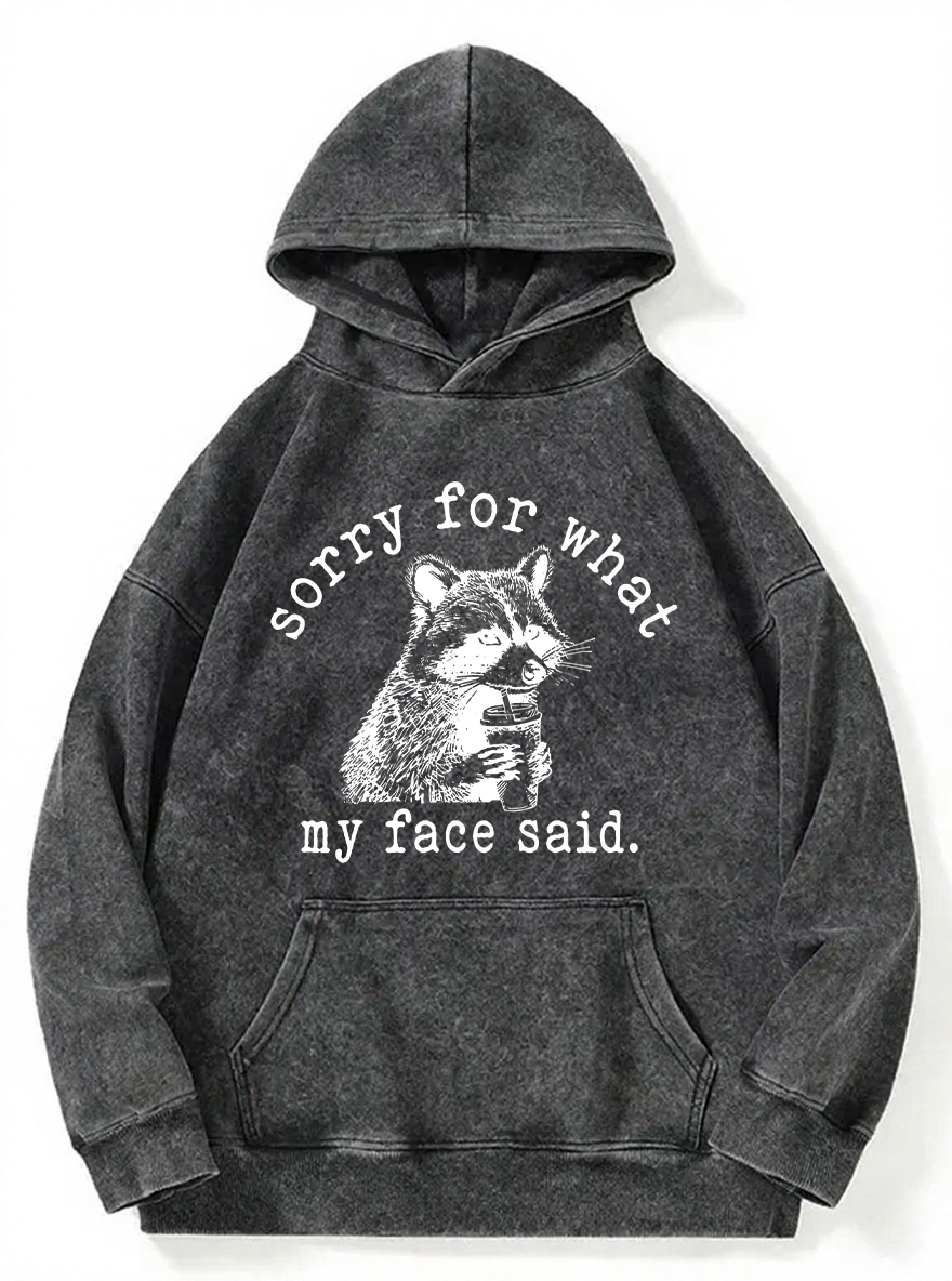Vintage Sorry For What My Face Said Washed Hoodie