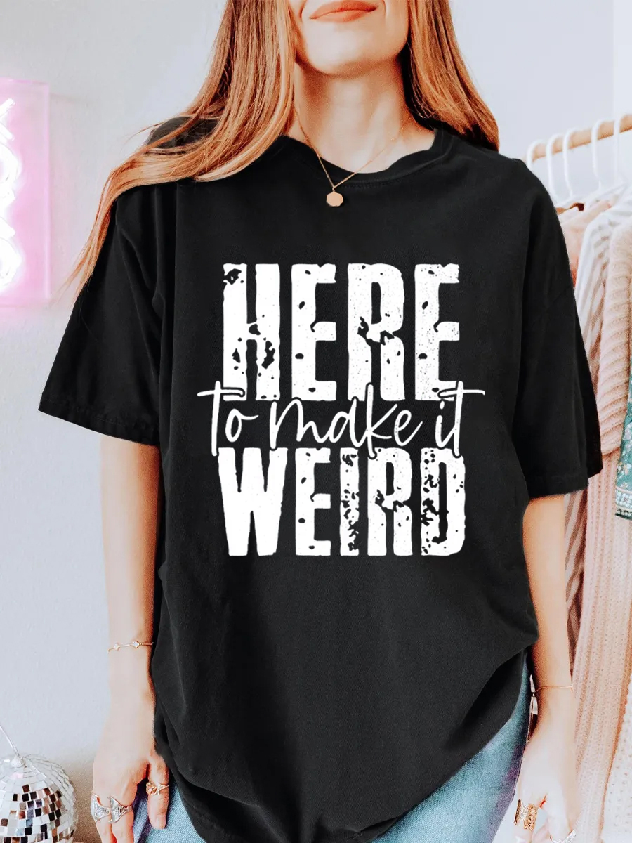 Vintage Here To Make It Weird Oversize Graphic Tee