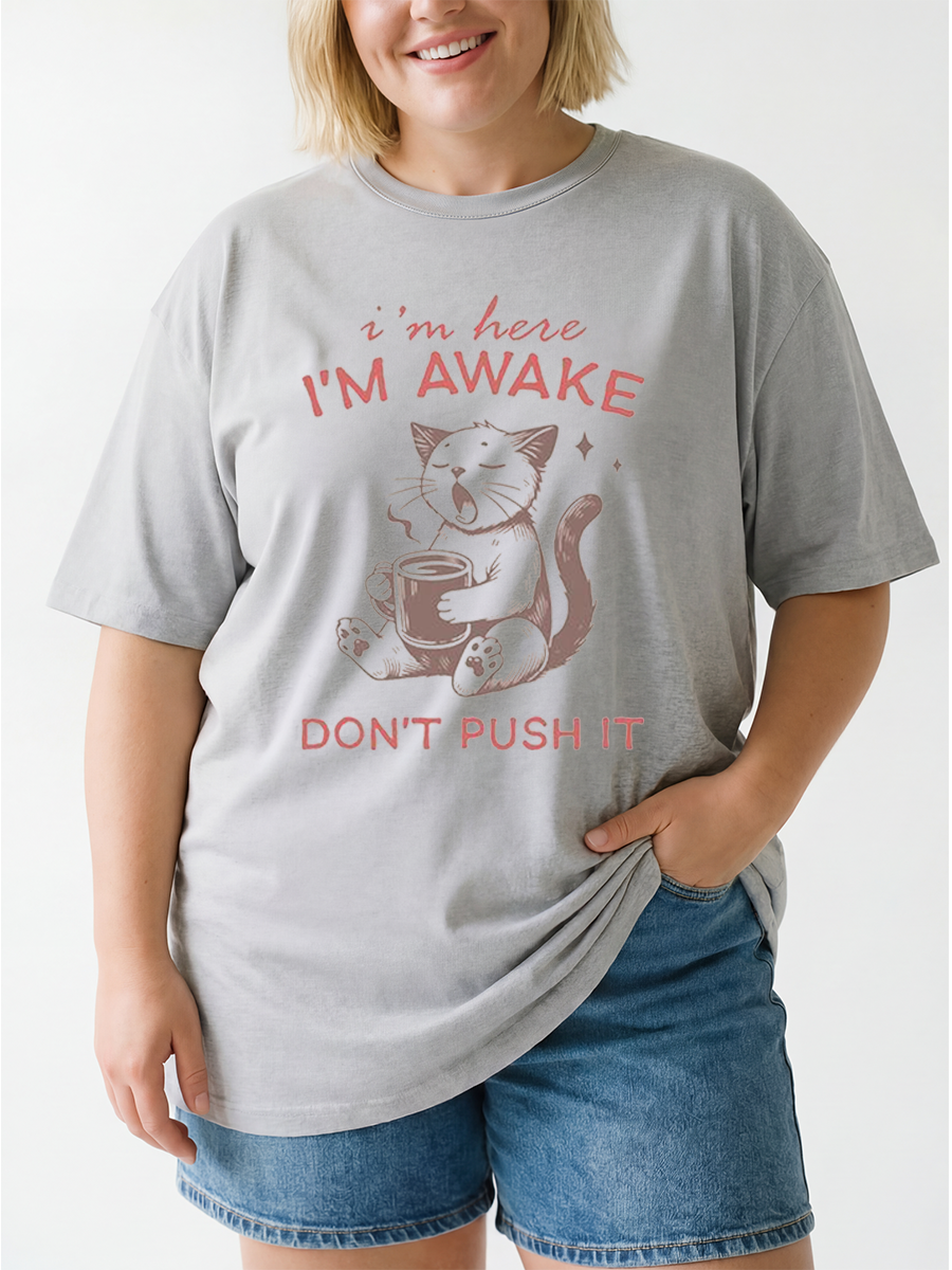 Vintage I'M Here / I'M Awake / Don'T Push It Oversize Graphic Tee