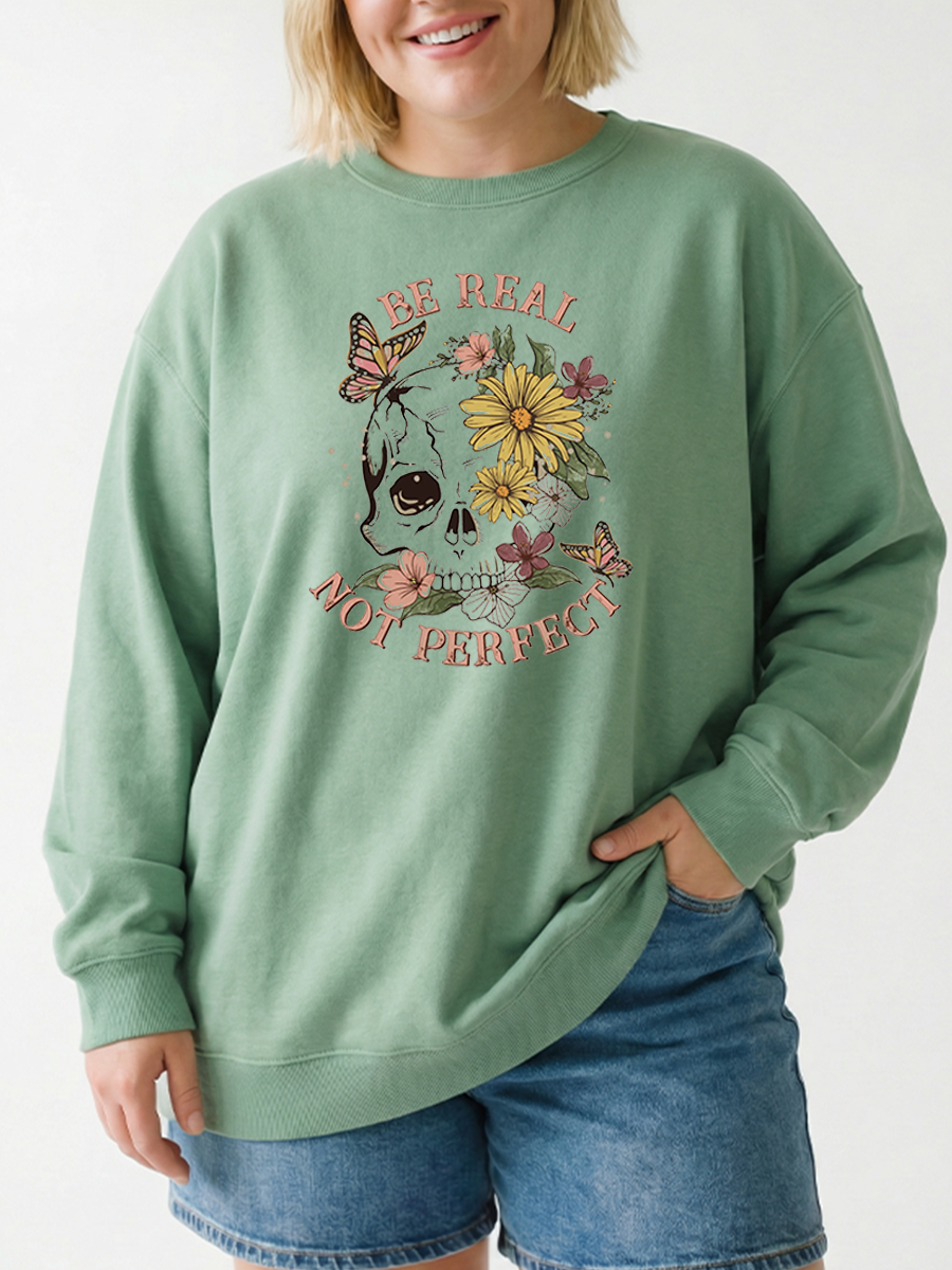 Vintage Be Real Not Perfect Graphic Sweatshirt