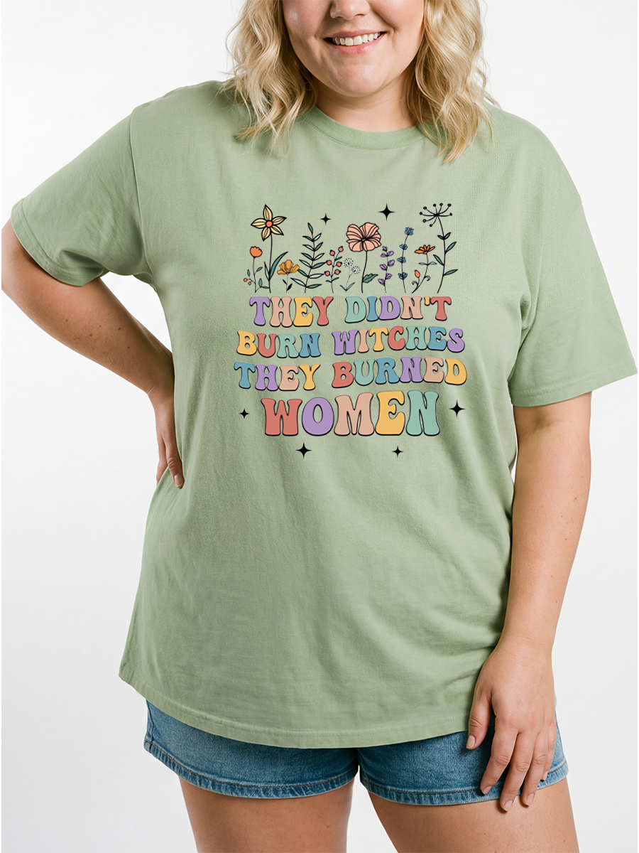 Vintage They Didn'T Burn Witches They Burned Women Oversize Graphic Tee
