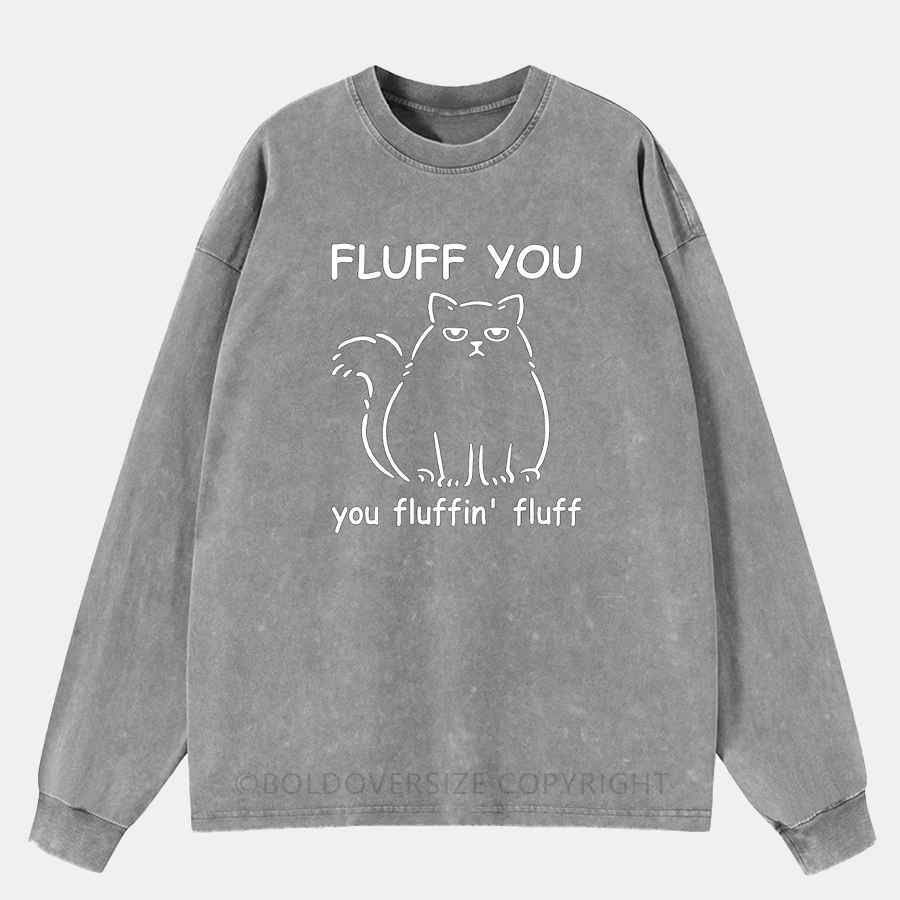Vintage Fluff You You Fluffin Fluff Washed Long Sleeve Shirt