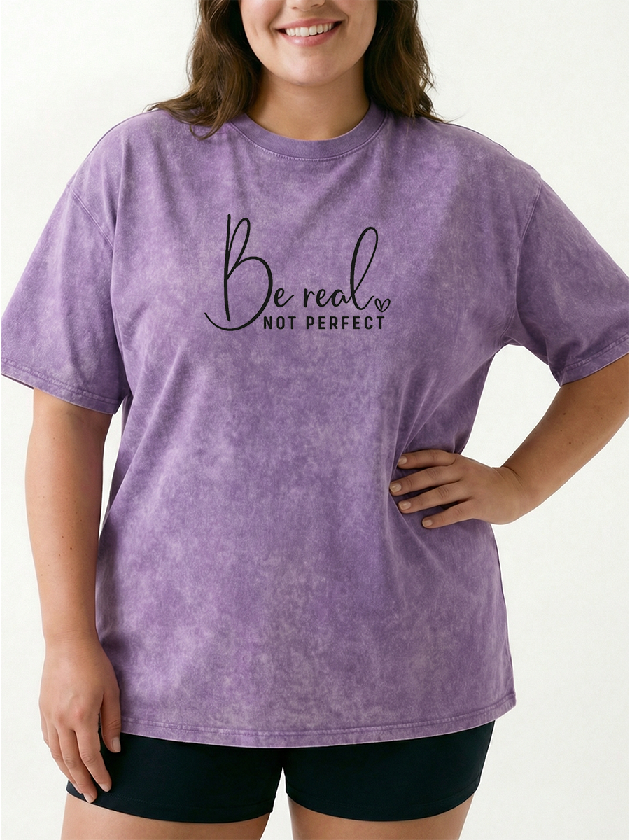 Vintage Be Real Not Perfect Washed T-Shirt