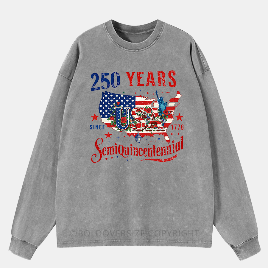 Vintage 4Th July Patriotic 250 Years Semiquincentennial Celebration Washed Long Sleeve Shirt