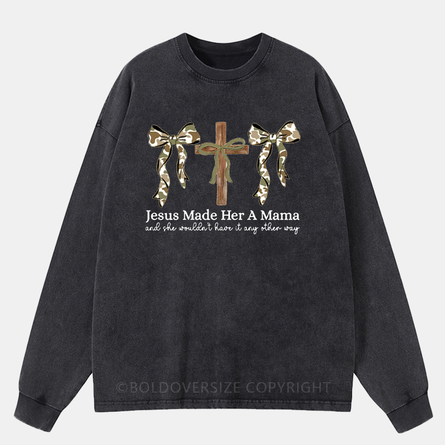 Vintage Jesus Made Her A Mama Washed Long Sleeve Shirt