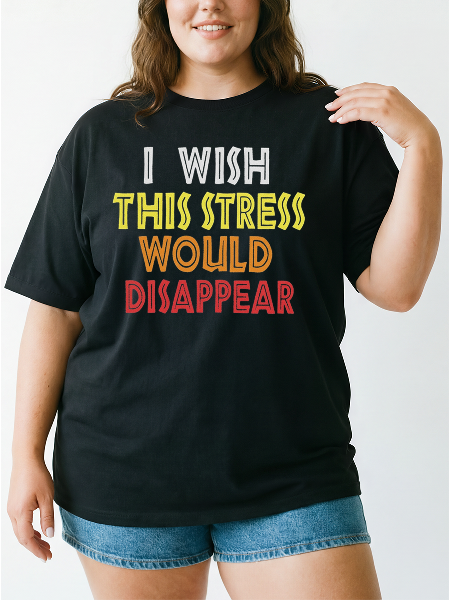 Vintage I Wish This Stress Would Disappear Oversize Graphic Tee